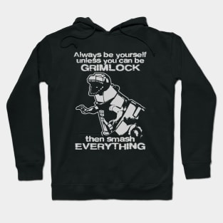 ALWAYS BE GRIMLOCK Hoodie